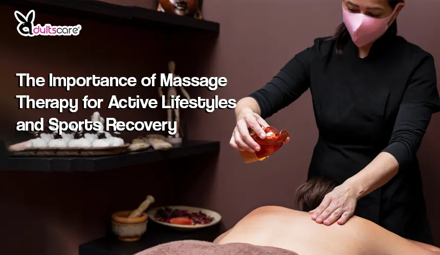 The Importance of Massage Therapy for Active Lifestyles and Sports Recovery