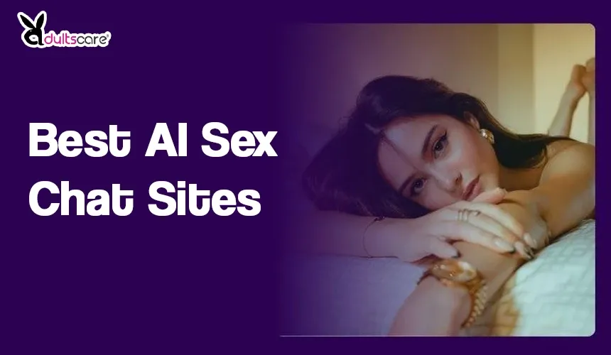 Best AI Sex Chat Sites in 2026 (Tested & Ranked)